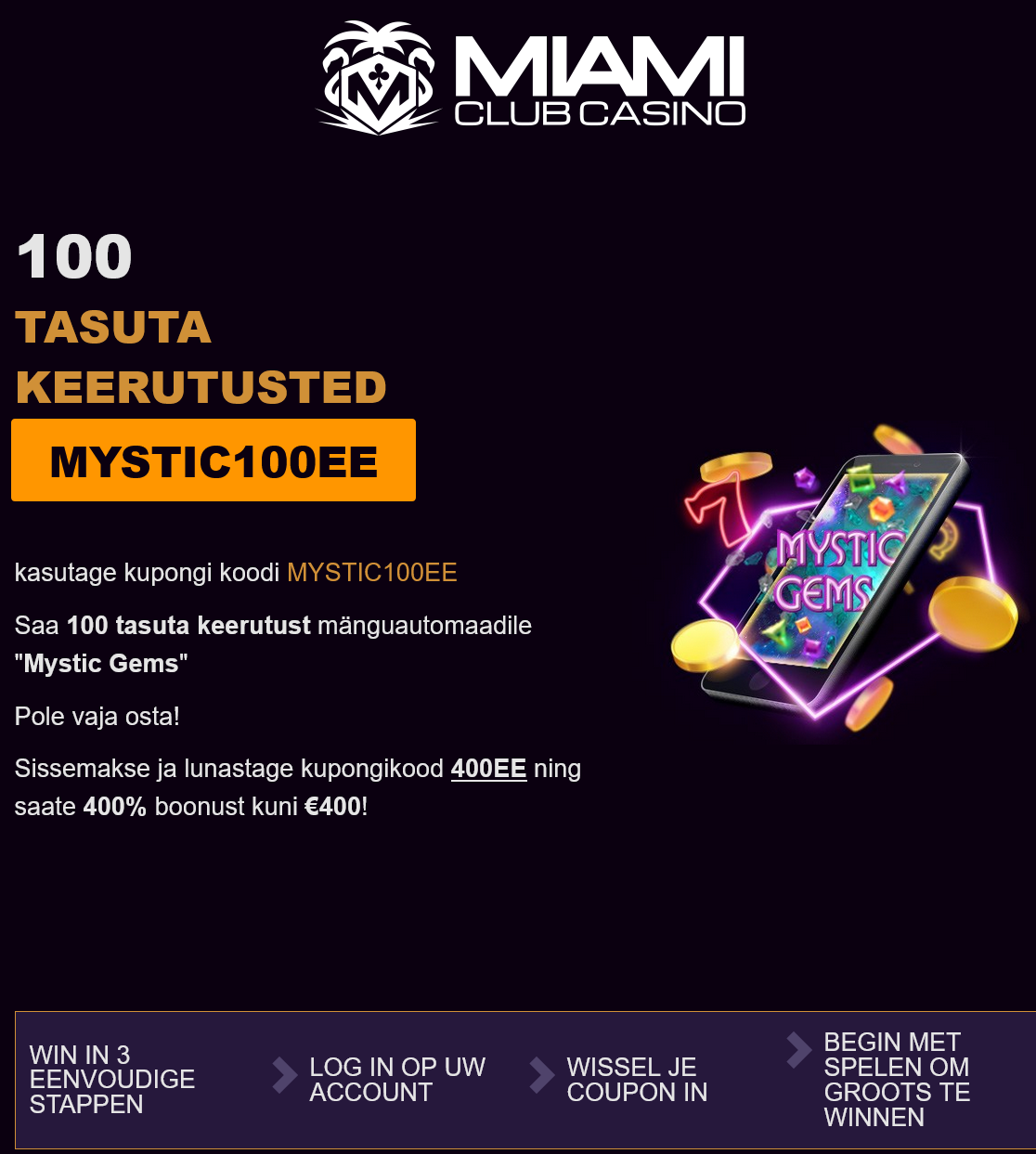 Miami Club EE 100 Free Spins
                                      (Estonia)