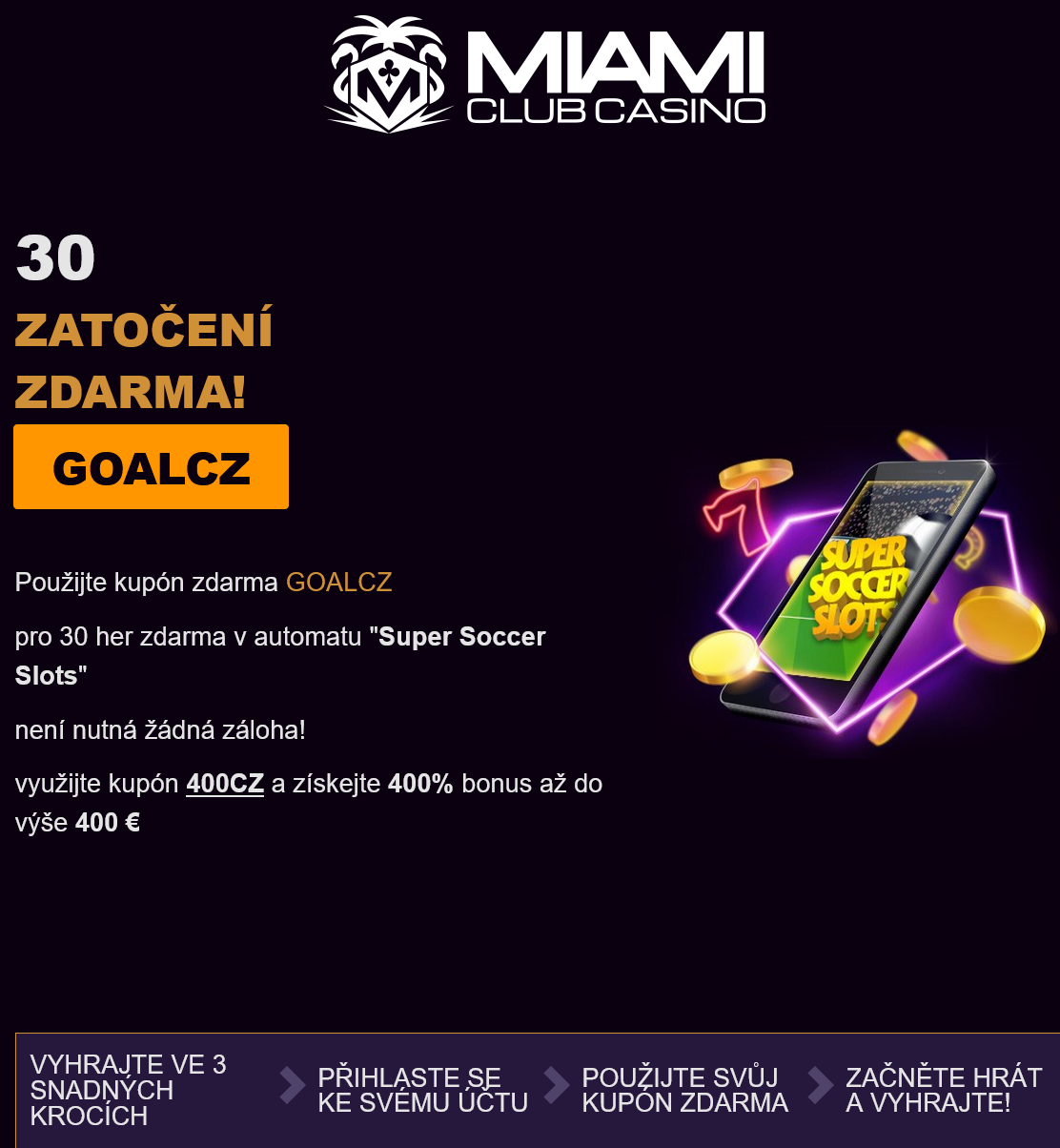 Miami
                                    Club CZ 30 Free Spins (Czech)