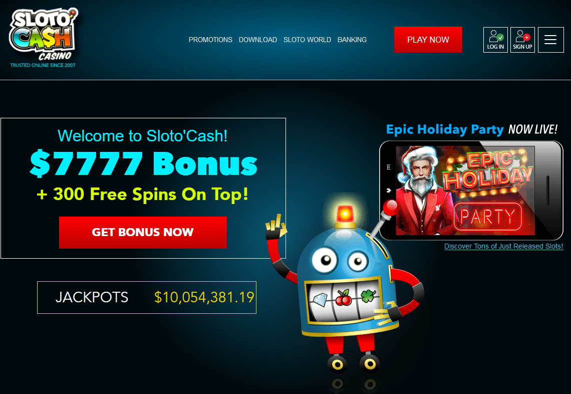 SlotoCash-Welcome to
                                              Sloto'Cash! $7777 Bonus +
                                              300 Free Spins On Top!