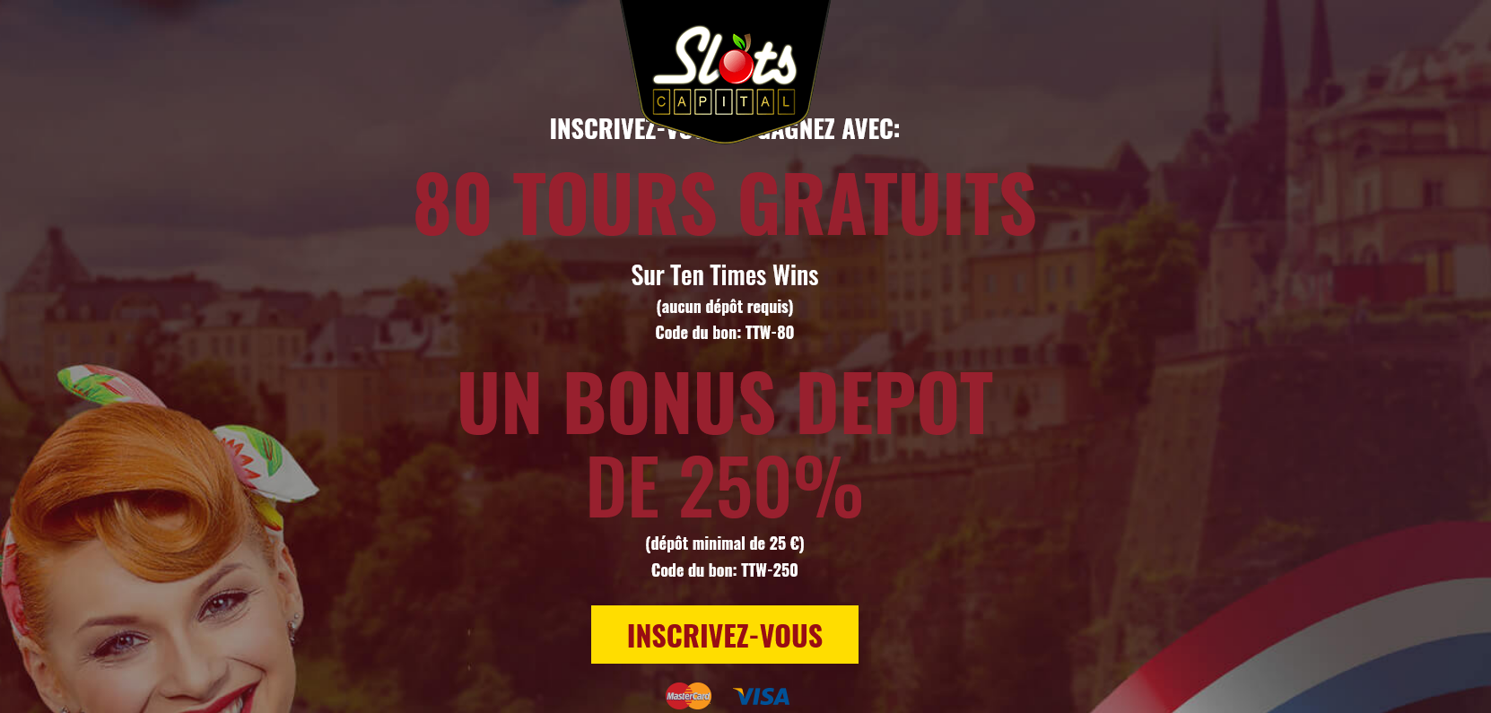 Slots Capital LU 80 Free Spins
                                                      (Luxembourg)