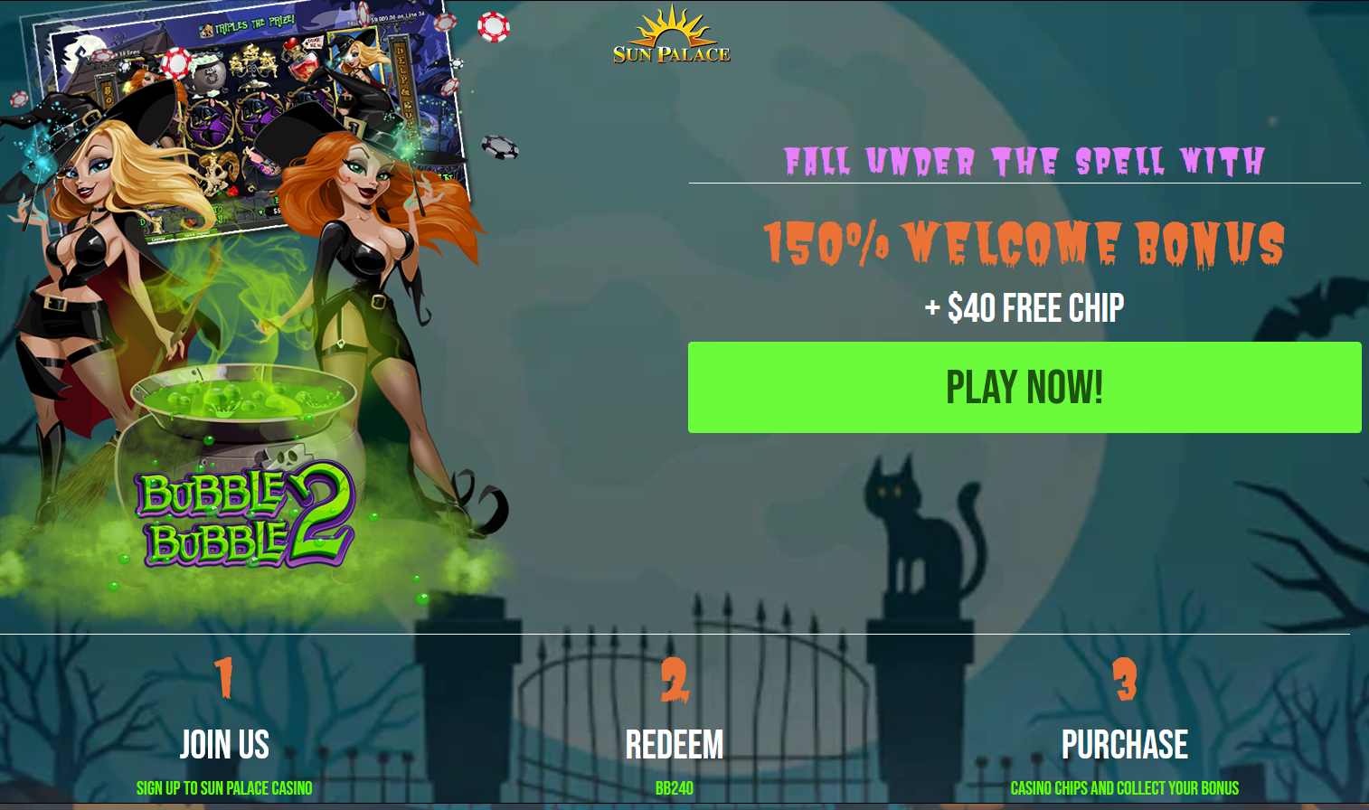 150% WELCOME BONUS | + $40 FREE
CHIP 150% WELCOME BONUS | + $40 FREE CHIP